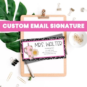 Custom Email Signature | Teacher Email Signature | Personalized | Back to School