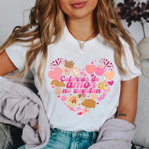 Camiseta Calorias de amor no cuentan, Camisa Latina del Día de San Valentín, Playera de San Valentín, Camisa Humorística del Día de San Valentín