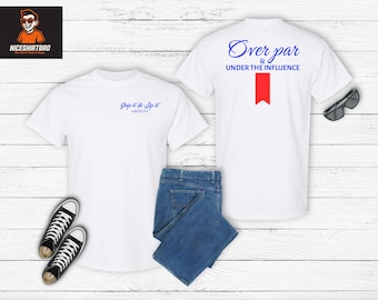 Funny Golf T-Shirt: Over Par & Under the Influence Beer Parody Tee