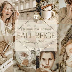 May include: A collage of images featuring a variety of autumn-themed scenes, including a woman wearing a beige jumper, a cup of hot chocolate with marshmallows, a knitted throw, and a cup of coffee with cinnamon. The text "PREMIUM COLLECTION FALL BEIGE Photoshop Actions" is displayed in the centre of the collage.