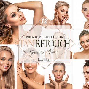 May include: A collage of images featuring women with different hairstyles and skin tones. The text "TAN RETOUCH" is displayed in a large font with the words "Premium Collection" and "Photoshop Actions" in smaller fonts. The number "12" is displayed in a large font in the upper left corner of the image.