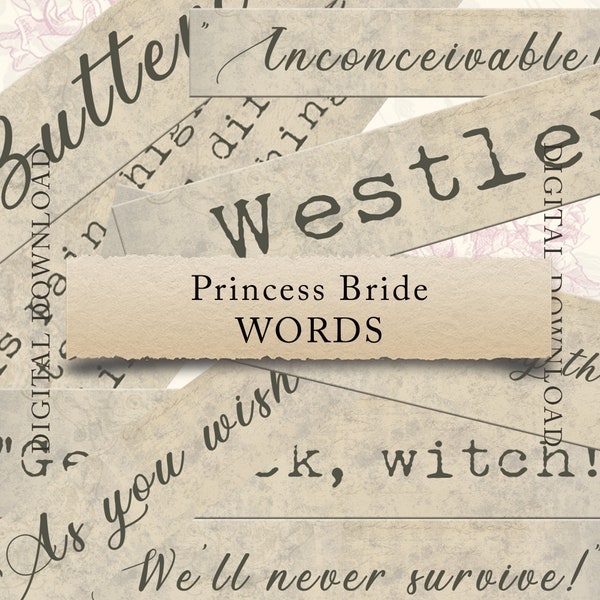 Princess Bride words and quotes - junk journals, art journals, snail mail, printable, scrapbooking, collage sheet, digital download