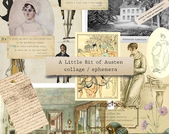 May include: A collage of images and text related to Jane Austen's novels. The collage includes a portrait of Jane Austen, a quote from Sense and Sensibility, a quote from Pride and Prejudice, a drawing of a horse-drawn carriage, and a drawing of a house. The text "A Little Bit of Austen collage / ephemera" is written in the center of the collage.