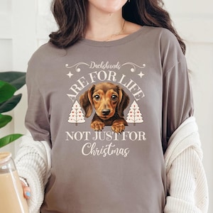 Christmas Dachshund Gift Tee, Cute t shirt with Dachshund and Christmas Trees, dog lover t shirt, Dachshund&#39;s are for life tee, dog tee gift