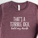 Funny "That's A Terrible Idea Hold My Drink" Women's Sleeveless Tank Top – Summer Beach Vacation Casual Tee - View #4