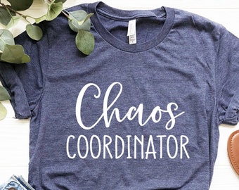 Chaos Coordinator Shirt, Mothers Day Shirt, Mama Life Shirt, Trendy Mom Shirt, Christmas Gifts For Women, Funny Mom Shirt, Teacher Shirt