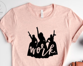 The Schuyler Sisters Work, Hamilton Shirt, Hamilton Musical, Hamilton Gifts, Girl Power Shirt, Broadway Musical Shirt, Alexander Hamilton