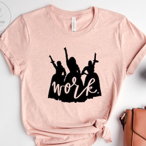 The Schuyler Sisters Work, Hamilton Shirt, Hamilton Musical, Hamilton Gifts, Girl Power Shirt, Broadway Musical Shirt, Alexander Hamilton image 1