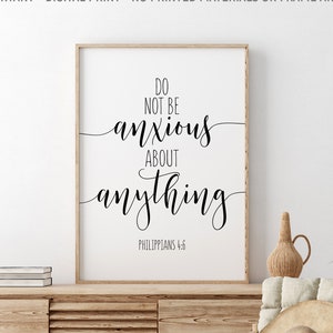 Do Not Be Anxious About Anything, Philippians 4:6, Bible Verse Printable, Scripture Art, Christian Wall Decor, Motivational Quote