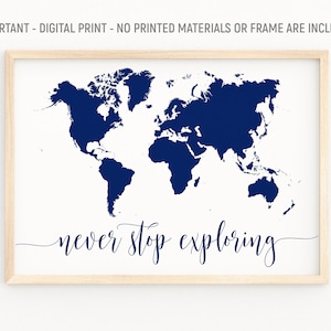 Never Stop Exploring, Inspirierender Spruch, Druckbares Zitat, Motivierender Spruch, Marineblaue Weltkarte, Reisegeschenk, Bürodeko