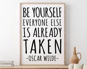 Be Yourself Everyone Else Is Already Taken, Oscar Wilde Printable Quote, Inspirational, Kids Room Wall Decor, Motivational Quote