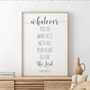 Whatever You Do Work At it With All Your Heart As For The Lord, Colossians 3:23, Bible Verse Printable, Christian Decor, Office Wall Decor