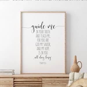 Guide Me In Your Truth And Teach Me For You Are God, Psalm 25:5, Bible Verse Printable Decor, Bible Quote, Christian Decor, Scripture Art