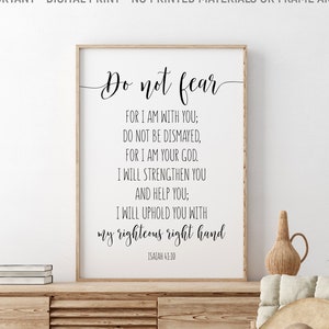 Do Not Fear For I Am With You Do Not Be Dismayed, Isaiah 41:10, Bible Verse Printable, Christian Gift, Scripture Wall Art, Bible Quote