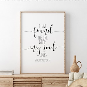 I Have Found The One Whom My Soul Loves, Song Of Solomon 3:4, Scripture Wall Art, Bible Verse Gift, Anniversary Gift, Wedding Decor