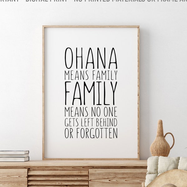Ohana Means Family And Family Means No One Gets Left Behind, Printable Kids Gift, Nursery Wall Decor, Entryway Decor, Housewarming Gift