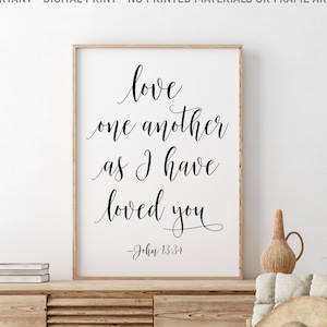 Love One Another As I Have Loved You, John 13:34, Scripture Wall Art, Bible Verse Printable, Wedding Decor, Anniversary Decor, Love Gift
