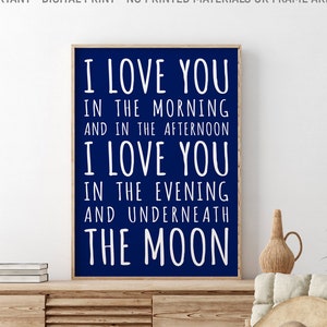 I Love You In The Morning And In The Afternoon, Nursery Quote, Kids Wall Art, Printable Kids Gift, Baby Shower Gift, Inspirational Quote