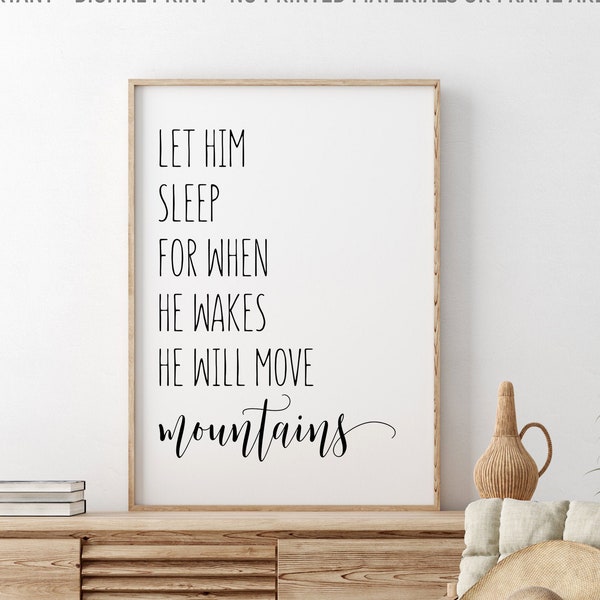 Let Him Sleep For When He Wakes He Will Move Mountains, Boys Room Wall Art, Inspirational Quote, Nursery Decor, Printable Boys Gift