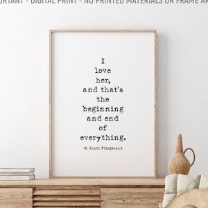 La amo, y ese es el principio y el final de todo, cita imprimible de F. Scott Fitzgerald, inspirador, regalo de los amantes de los libros