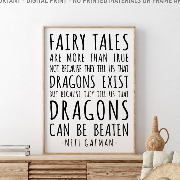 Fairy Tales Are More Than True, Neil Gaiman Printable Quote, Literary Quote, Kids Room Decor, Inspirational Quote, Motivational