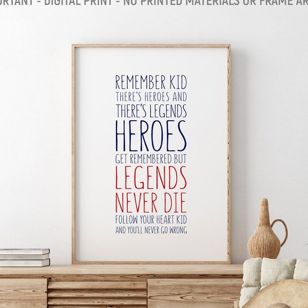 Heroes Get Remembered But Legends Never Die, Printable Wall Art, Motivational Quote, Gift For Boys, Sports Quote, Inspirational Quote