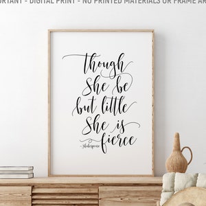 Though She Be But Little She Is Fierce, Shakespeare Quote, Girls Room Wall Decor, Literary Quote, Baby Shower Gift, Inspirational Quote
