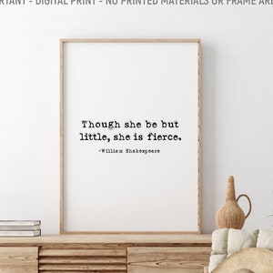 Though She Be But Little She Is Fierce, William Shakespeare Printable Quote, Girls Room Decor, Literary Quote, Book Lovers Gift, Calligraphy