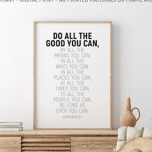 Do All The Good You Can, By All The Means You Can Wall Art, John Wesley Printable Quote, Inspirational Quote, Home Decor, Motivational Quote
