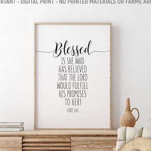 60% OFF Blessed Is She Who Has Believed That The Lord Would Fulfill His Promises To Her, Luke 1:45, Bible Verse Printable, Scripture Art