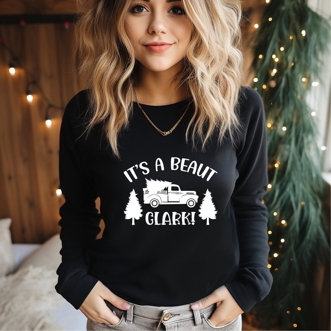 It's a Beaut Clark Sweatshirt, Griswold Christmas Sweatshirt, Funny ...