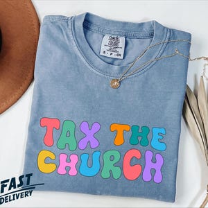 Comfort Colors® Tax The Church Shirt, Anti Religion Gift For Atheist, Liberal Pastel Goth Clothing, Edgy Alt Activist Goth Pastel Aesthetic