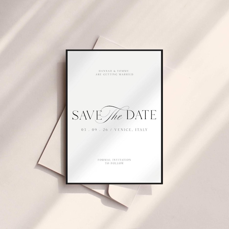 May include: A formal wedding invitation with a black border. The text "SAVE the DATE" is prominently displayed, along with the names "HANNAH & TOMMY" and the wedding date and location: "03.09.26 / VENICE. ITALY". The invitation is on a light background.