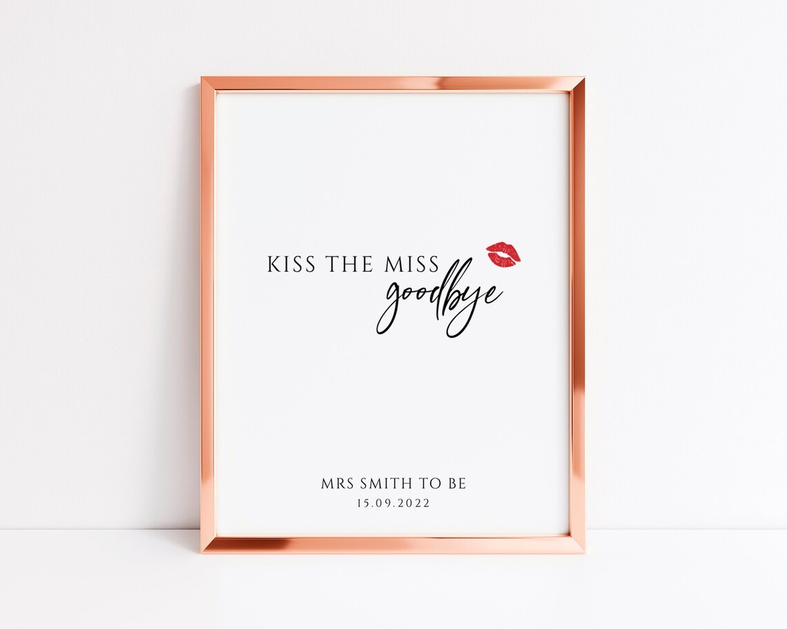 Printable Kiss the Miss Goodbye Template, Fully Editable Kiss the Miss ...