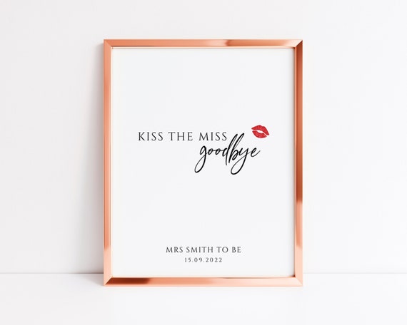 Printable Kiss the Miss Goodbye Template Fully Editable Kiss - Etsy