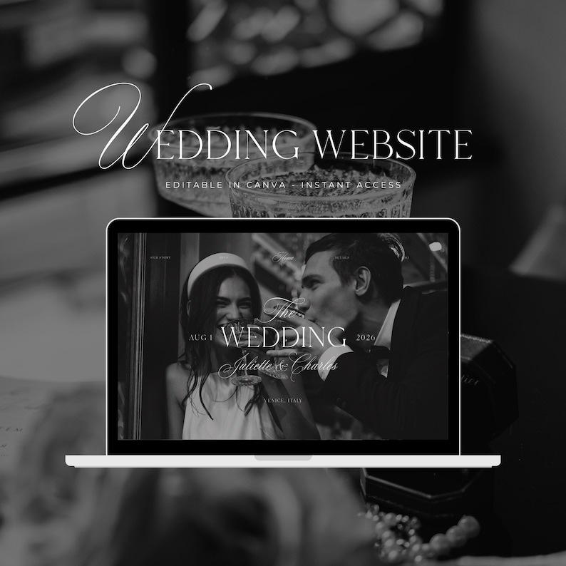 May include: A grayscale image of a laptop displaying a wedding website design. The website features a photo of a couple toasting champagne. Text on the screen reads "The Wedding" and "Juliette & Charles". The words "Wedding Website" are at the top.