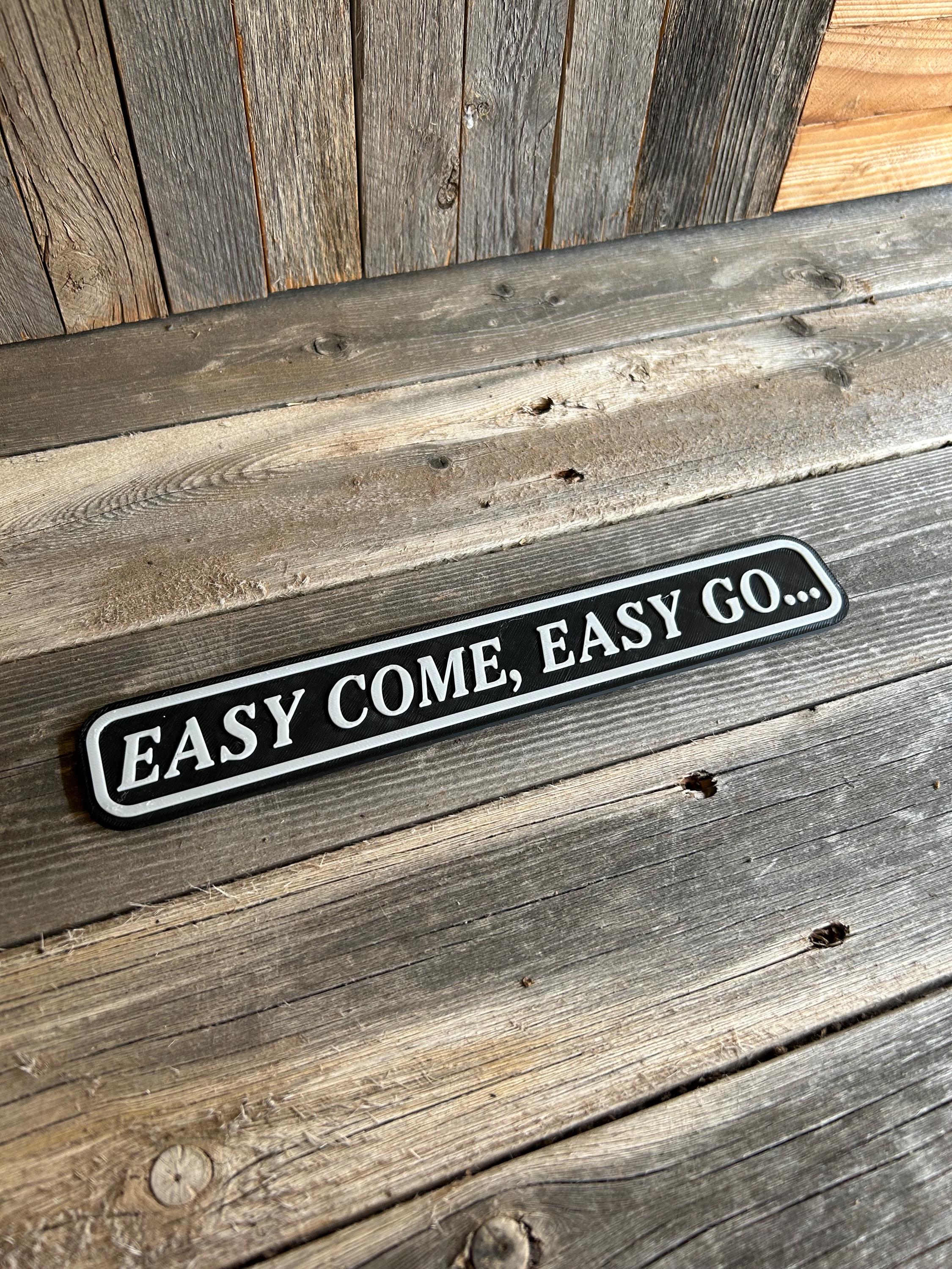 Easy Come Easy Go - Etsy