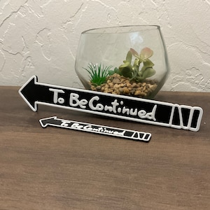 JoJo To Be Continued Sign | 3D Printed | Anime Decor | Meme Gift