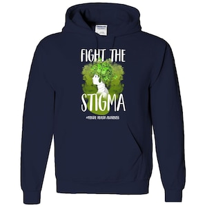 Fight The Stigma - Mental health Adult Hoodie, Mental Health Awareness Fight The Stigma Hoodie For Husband, For Him, Birthday
