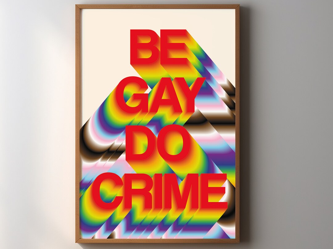 Be Gay Do Crime Queer Pride Poster Art Print for Wall Decoration. - Etsy