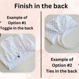 May include: Two examples of how to finish the back of a white fabric scrunchie with gold polka dots. The first option shows a toggle closure and the second option shows ties.