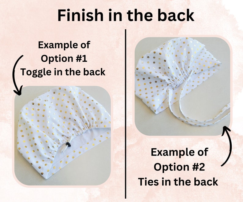 May include: Two examples of how to finish the back of a white fabric scrunchie with gold polka dots. The first option shows a toggle closure and the second option shows ties.