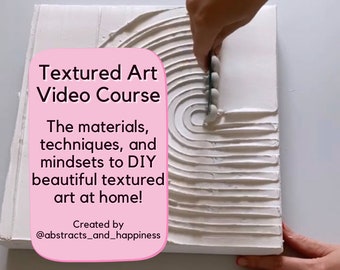 Textured Art Video Course (Universal) create textured art! Fun, easy digital course 24/7 access, DIY modern boho wall art, gifts for women.