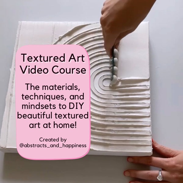 Textured Art Video Course (Universal) create textured art! Fun, easy digital course 24/7 access, DIY modern boho wall art, gifts for women.