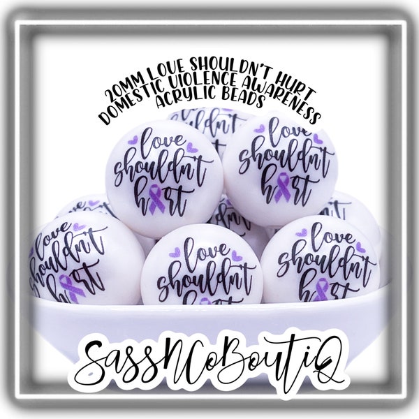 20MM - Exclusive Love Shouldn't Hurt / Domestic Violence Awareness Custom Large Print (10 beads per pack) Acrylic Beads Bubblegum, Gum Ball