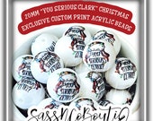 20MM Exclusive Custom quot You Serious Clark quot Large Print Acrylic Beads (10 beads per pack) Bubblegum, Chunky, Jewelry, Kid Crafts