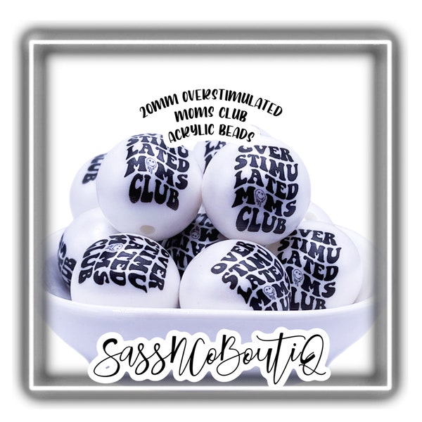 20MM Exclusive Custom Overstimulated Moms Club Large Print (10 beads per pack) Acrylic Beads, Bubblegum, Chunky, Jewelry, Kid Crafts