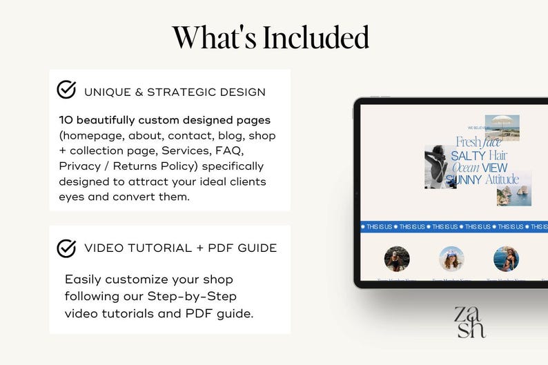 May include: A checklist with two items: "Unique & Strategic Design" and "Video Tutorial + PDF Guide". The design section describes 10 custom designed pages for an online shop. The tutorial section describes step-by-step video tutorials and a PDF guide. A screenshot of a website with the text "Fresh face SALTY Hair Ocean VIEW SUNNY Attitude" is shown.