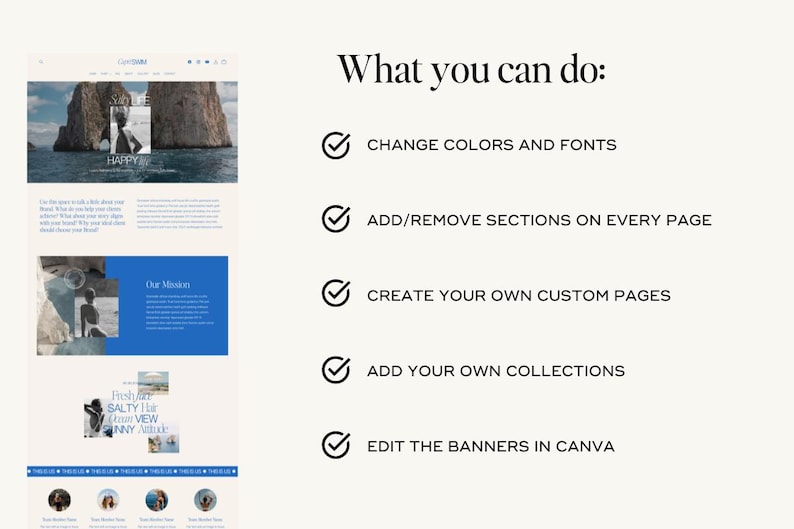 May include: A screenshot of a website showing the features of a website builder. The text on the screen reads "What you can do:" and lists five features: "Change colors and fonts", "Add/remove sections on every page", "Create your own custom pages", "Add your own collections", and "Edit the banners in Canva".