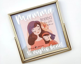 Idea regalo | Festa della mamma | Regalo per la mamma | Mamma ti voglio bene | Cornice personalizzata